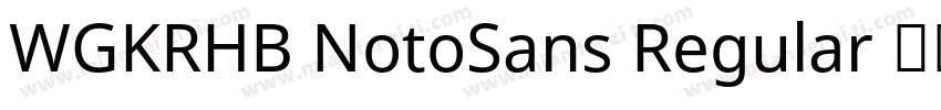 WGKRHB NotoSans Regular 常规字体转换